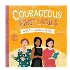 Courageous First Ladies Who Changed the World