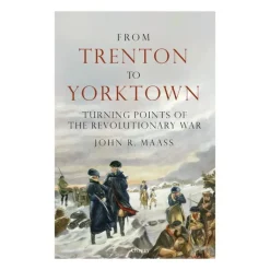 From Trenton To Yorktown