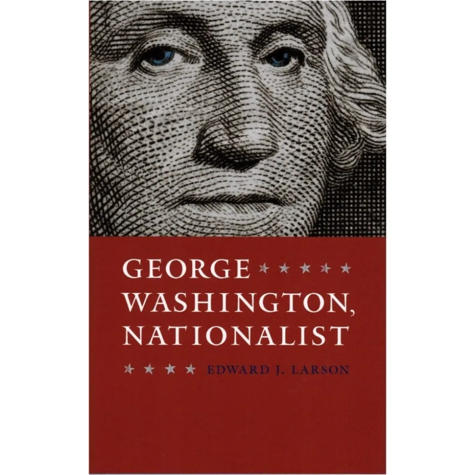 George Washington, Nationalist