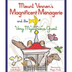Mount Vernon's Magnificent Menagerie