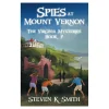 Spies At Mount Vernon