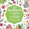 The Gardner's Planner & Logbook